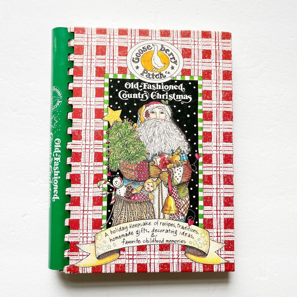Goose Berry Patch Old-Fashioned Country Christmas Book of Recipes & Traditions